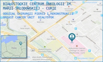ODDZIAŁ CHIRURGII PIERSI I REKONSTRUKCJI - BREAST CANCER UNIT - BIAŁOSTOCKIE CENTRUM ONKOLOGII IM. MARII SKŁODOWSKIEJ - CURIE - OGRODOWA 12,  BIAŁYSTOK
